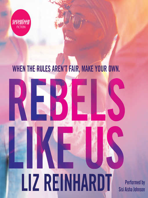 Title details for Rebels Like Us by Liz Reinhardt - Available